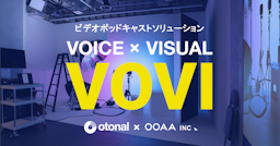 オトナルとOOAA、ビデオポッドキャスト制作「VOVI」を開始。ハラカドから企業カルチャーを発信